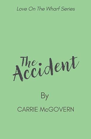 Front cover of The Accident by Carrie McGovern